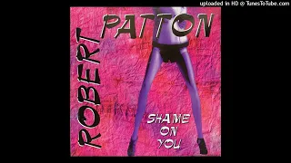 Robert Patton - Shame On You (Extended Mix)