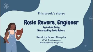 Rosie Revere, Engineer by Andrea Beaty  |  STEM Pajama Storytime