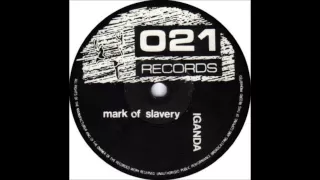 7'' Iganda - A-Mark Of Slavery - B-Slow Down