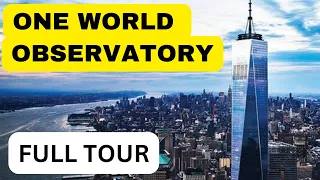 ONE WORLD OBSERVATORY - ONE WORLD TRADE CENTER - FULL POV 2023 TOUR