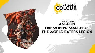 How To Paint Angron, Daemon Primarch of the World Eaters Legion