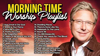 ☀ Morning Time Playlist ☀ Best Don Moen Worship Songs to Start Your Day