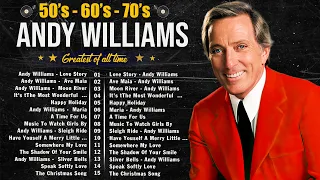 Andy Williams Greatest Hits 🎧 Best Of Andy Williams Songs 🎤 Andy Williams Top Songs Full Album