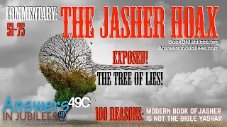 The Jasher Hoax. 51-75 Reasons Modern Jasher Is NOT Scripture! Answers In Jubilees 49C