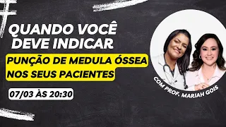 Avaliação de medula óssea: quando indicar?