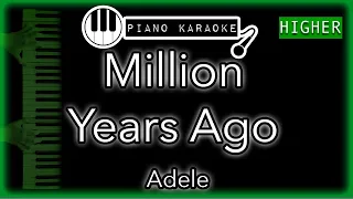 Million Years Ago (HIGHER +3) - Adele - Piano Karaoke Instrumental