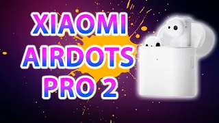 XIAOMI AIRDOTS PRO 2 | ПРАВИЛЬНЫЕ ВКЛАДЫШИ