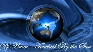 Dj Amor - Touched By the Sun