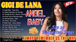 Gigi De Lana TOP COVER 2024 - Gigi De Lana Best Songs 2024 - Angel Baby, Always Remember Us This Way