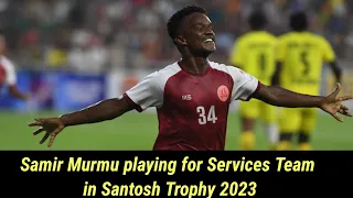 Samir Murmu Helping Services Football team to reach Santosh Trophy 2023 Final Round