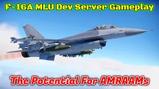 F-16A MLU First Dev Server Gameplay - The Best F-16... Is Chinese? [War Thunder]