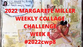 #2022cwp8 Margarete Miller Collage Challenge Week 8