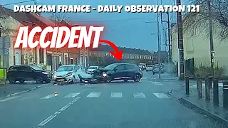 ACCIDENT 😱 IL DÉBOITE SANS REGARDER  !! Dashcam France - Daily Observation 121