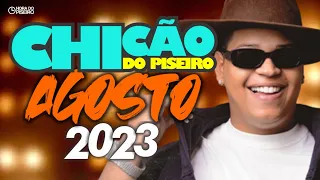 🔴CHICÃO DO PISEIRO REPERTÓRIO AGOSTO 2023