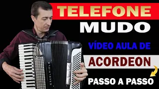 TELEFONE MUDO - Vídeo Aula de Acordeon (Como Tocar) PASSO A PASSO