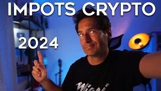 IMPOT ET FISCALITE CRYPTO 2024! Quoi déclarer? Comment? Combien? Vidéo ULTIME sur la fiscalité !