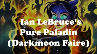 Hearthstone [STANDARD] Ian LeBruce's Pure Paladin ft. High Exarch Yrel (1080p)