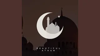 Beautiful Islamic Call To Prayer