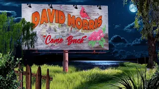 David Morris - "Come Back" (Official Audio)