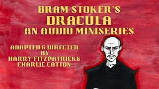 Bram Stoker's DRACULA: An Audio Miniseries - TEASER