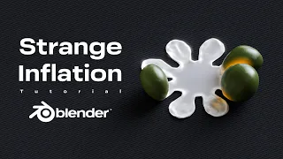 Creating Strange Inflation in Blender 3D