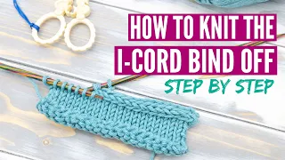 How to knit the I Cord Bind Off - Step by step tutorial