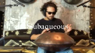 Subaqueous - Adam Maalouf - Handpan and Electronics