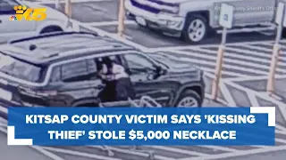 Kitsap County victim says 'kissing thief' stole $5,000 necklace