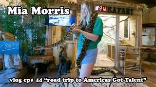 Mia Morris / music & music business vlog ep. #44 “road trip to Americas Got Talent”