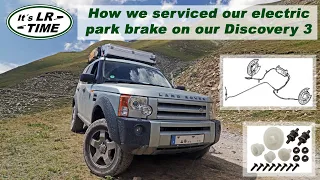 How to service the electric parking brake of a Land Rover Discovery 3 / LR3 / LR4