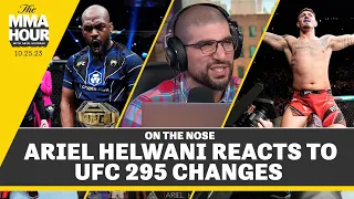 On the Nose: Ariel Helwani Reacts to New UFC 295 Changes | The MMA Hour