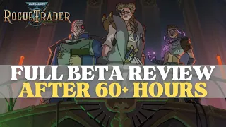 Warhammer 40K: Rogue Trader Beta - Full Review After 60+ Hours