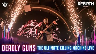 Deadly Guns pres. The Ultimate Killing Machine LIVE @ REBiRTH Festival 2023