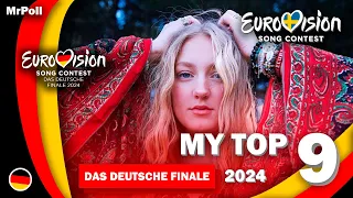 🇩🇪 Das Deutsche Finale 2024 | My Top 9 (Germany Eurovision 2024)