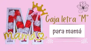 Caja letra "M" para Mamá 🌹