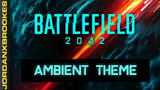 Battlefield 2042: Main Menu Ambient Theme | Exodus Ambience