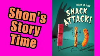 Snack Attack! | Virtual Story Time | Shon's Stories