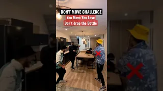 DON’T MOVE CHALLENGE 😂