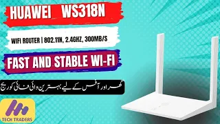 Huawei WS318N WIFI Router configuration review unboxing || how to  Fast Internet Speeds