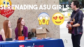 Serenading ASU Girls For Valentine's Day (MUST WATCH!)