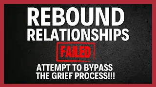 #1 REASON Rebound Relationships FAIL!