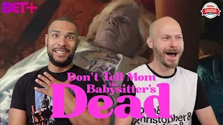 DON'T TELL MOM THE BABYSITTER'S DEAD (BET+) Movie Review **SPOILER ALERT**
