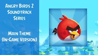 Angry Birds 2 Soundtrack | Angry Birds 2 Main Theme (In-Game Version) | ABSFT