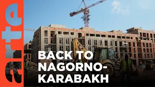 Back to Nagorno-Karabakh | ARTE.tv Documentary