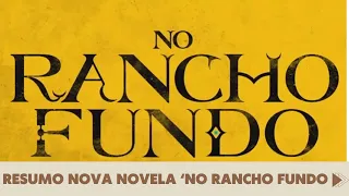 ESTREIA NOVA NOVELA NO RANCHO FUNDO - RESUMO 15/04/2024🔥🔥