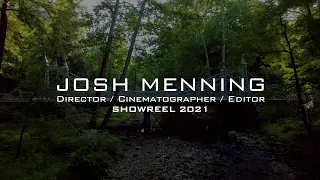 Josh Menning | Filmmaker Reel 2021
