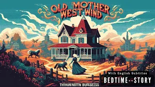 Old Mother West Wind | Enchanting Bedtime Stories for Kids | FULL AUDIOBOOK With English Subtitles