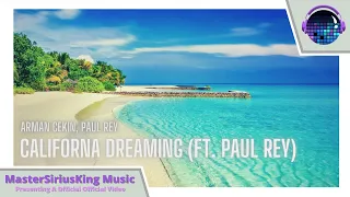 Arman Cekin - California Dreaming (ft. Paul Rey) | (Lyrics Video)