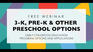 {WEBINAR} Applying for 3-K, Pre-K, & Other Preschool Options