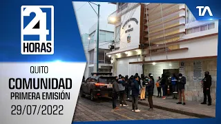 Noticias Quito: Noticiero 24 Horas, 29/07/2022 (De la Comunidad – Primera Emisión)